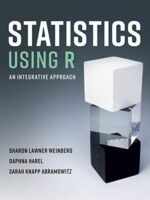 Statistics Using R: An Integrative Approach (First Edition)