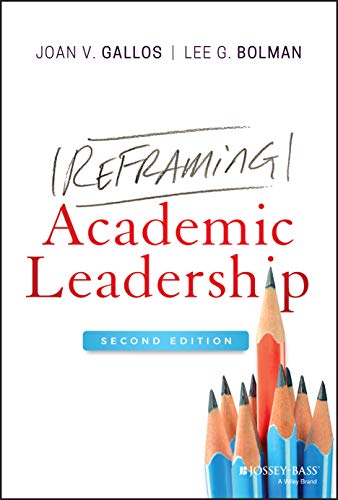Reframing Academic Leadership (2nd Edition)