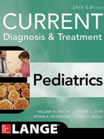 Current Diagnosis & Treatment Pediatrics 24th Edition Hay