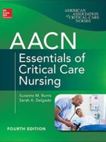 AACN Essentials of Critical Care Nursing, Fourth Edition