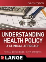 Understanding Health Policy: A Clinical Approach, 8th Edition by Bodenheimer & Grumbach