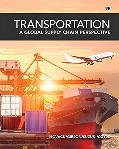 Transportation: A Global Supply Chain Perspective, 9th Ed.