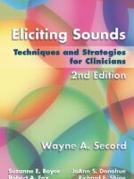 Eliciting Sounds: Techniques and Strategies for Clinicians 2nd Edition