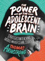 The Power of the Adolescent Brain: Teaching Strategies