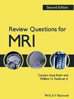 Review Questions for MRI Second Edition by Roth and Faulkner