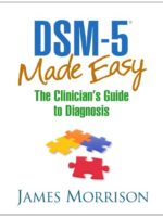 DSM-5 Made Easy: The Clinician's Guide to Diagnosis