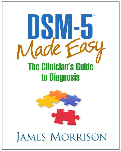 DSM-5 Made Easy: The Clinician's Guide to Diagnosis