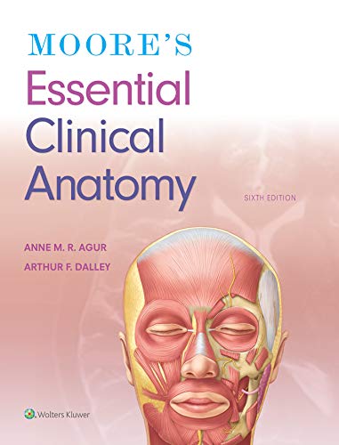 Moore's Essential Clinical Anatomy 6th Edition – Lippincott Williams & Wilkins
