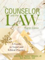 The Counselor and the Law: Legal & Ethical Practice, 8th Ed