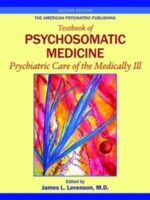 Textbook of Psychosomatic Medicine (Second Edition) by James L. Levenson