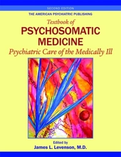 Textbook of Psychosomatic Medicine (Second Edition) by James L. Levenson