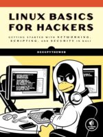 Linux Basics for Hackers: Getting Started with Networking, Scripting, and Security in Kali