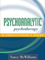 Psychoanalytic Psychotherapy McWilliams: A Practitioner's Guide