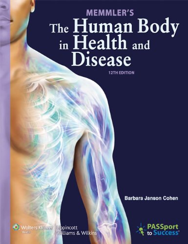 Memmler's Human Body in Health and Disease, 12th Edition