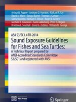Sound Exposure Guidelines for Fishes and Sea Turtles