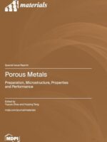 Porous Metals: Preparation, Microstructure, Properties and Performance