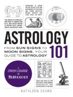 Astrology 101: From Sun Signs to Moon Signs, Your Guide to Astrology by Kathleen Sears — ebook cover