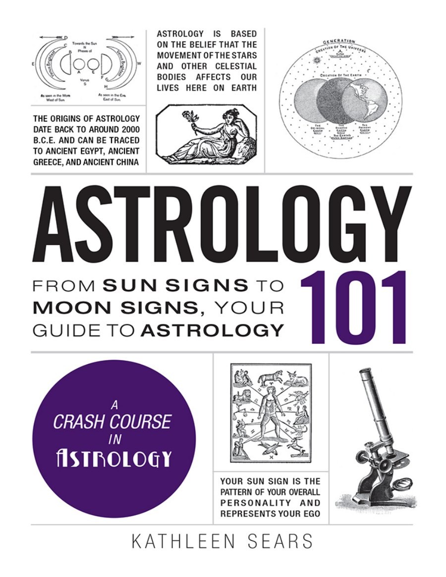 Astrology 101: From Sun Signs to Moon Signs, Your Guide to Astrology by Kathleen Sears — ebook cover