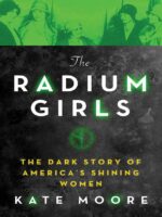 The Radium Girls: The Dark Story of America's Shining Women — ebook cover