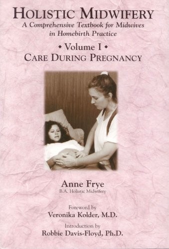 Holistic Midwifery Anne Frye