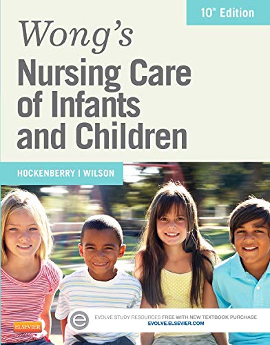 Wong's Nursing Care of Infants and Children, 10th Edition