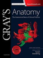 Gray's Anatomy 41st Edition: The Anatomical Basis of Clinical Practice