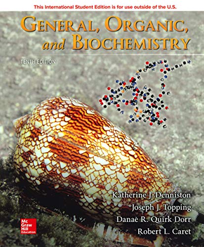 General, Organic, and Biochemistry 10th Edition Denniston